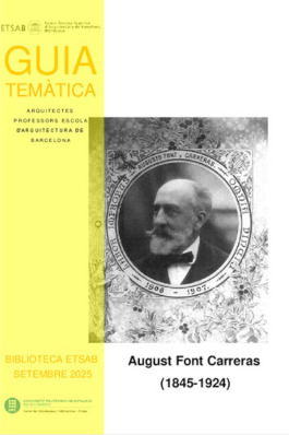 Nova guia temàtica sobre professors històrics de l'Escola d'Arquitectura de Barcelona: August Font
