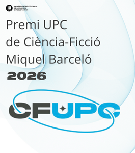 Premi UPC de Ciència-Ficció Miquel Barceló. Convocatòria 2026 oberta