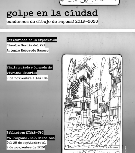 Nova exposició a la Biblioteca de l'ETSAB: Golpe en la ciudad. Cuadernos de dibujo de raposa. 2019-2026