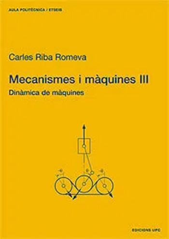 Mecanismes i màquines. Vol. 3