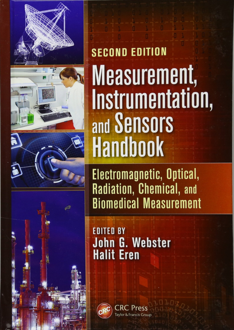 Measurement, instrumentation and sensors handbook : electromagnetic, optical, radiation, chemical, and biomedical measurement