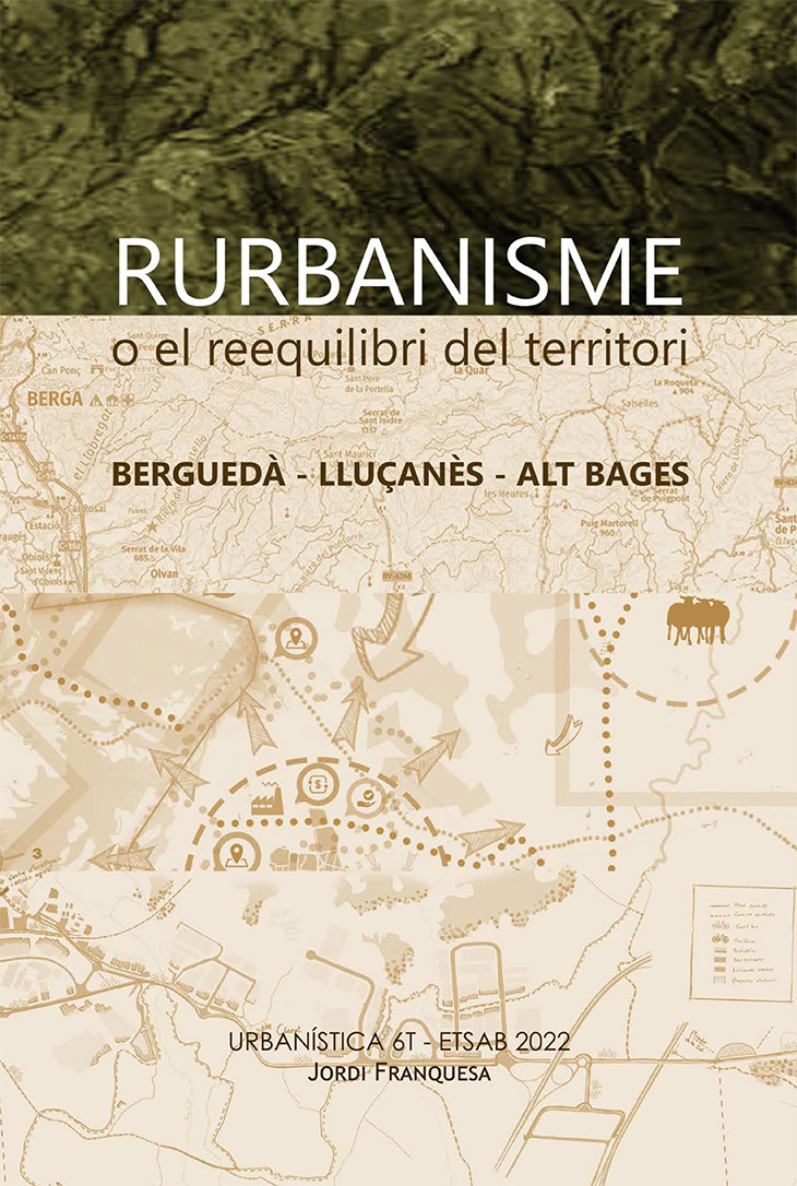 Rurbanisme o el reequilibri del territori : Berguedà, Lluçanès, Alt Bages