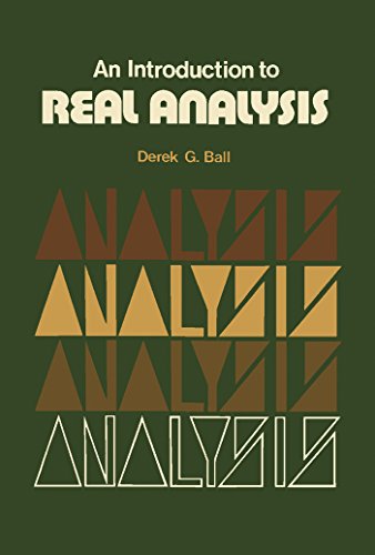 An introdcution to real analysis / Derek G. Ball