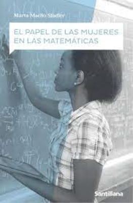El papel de las mujeres en las matemáticas / Marta Macho Stadler