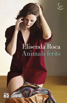 Animals ferits / Elisenda Roca