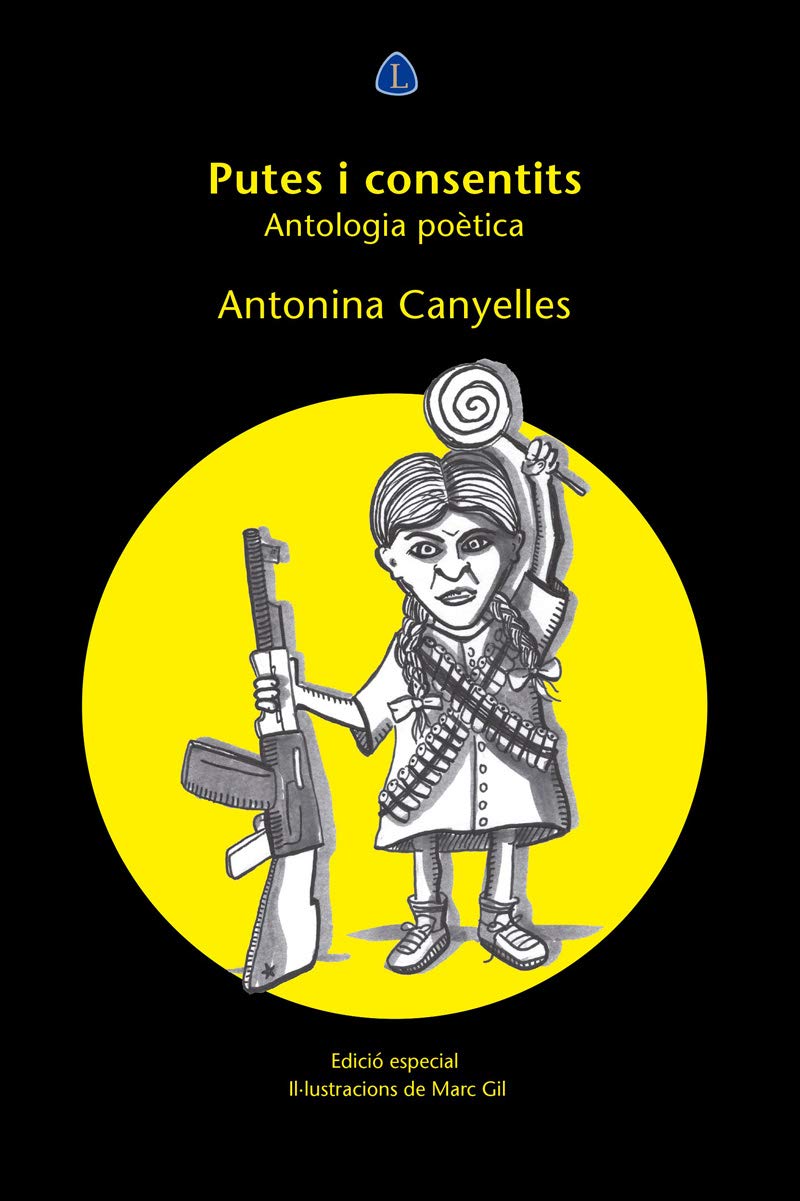Putes i consentits : antologia poètica / Antonina Canyelles ; il·lustracions de Marc Gil