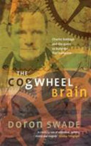 The Cogwheel brain / Doron Swade