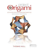 Project origami : activities for exploring mathematics / Thomas Hull