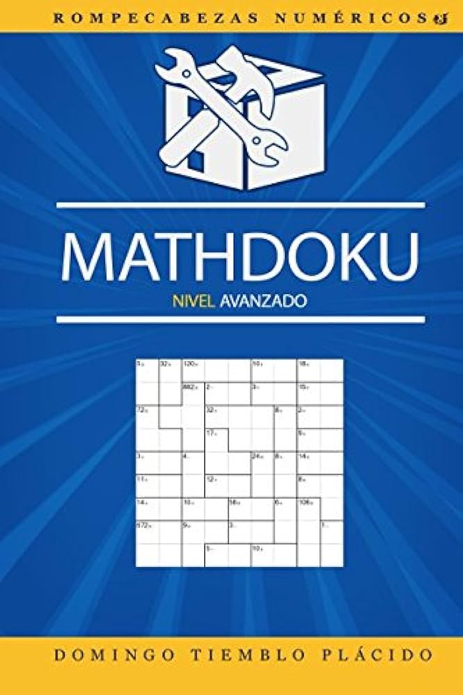 Mathdoku : nivel avanzado / Domingo Tiemblo Plácido