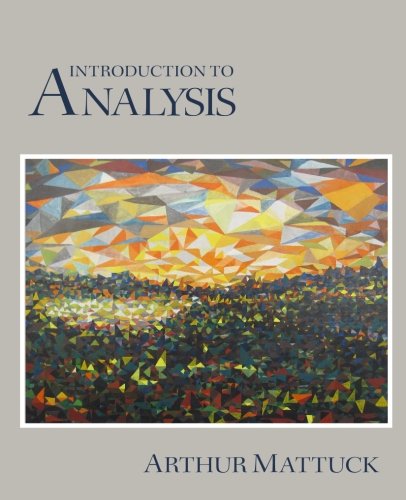 Introduction to analysis / Arthur Mattuck
