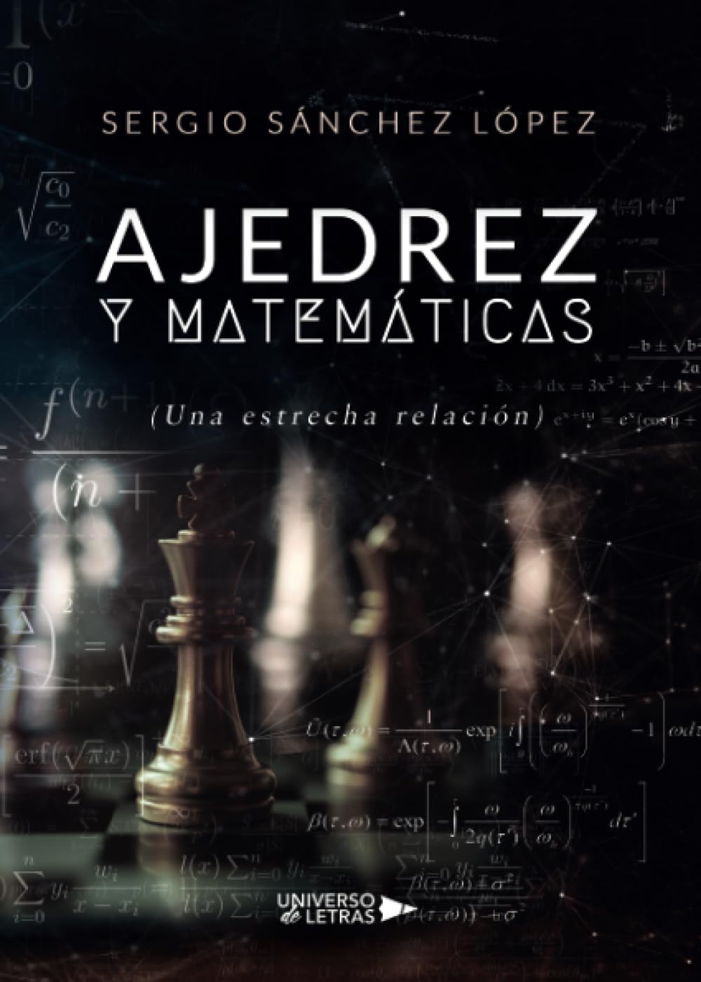 Ajedrez y matemáticas : una estrecha relación / Sergio Sánchez López