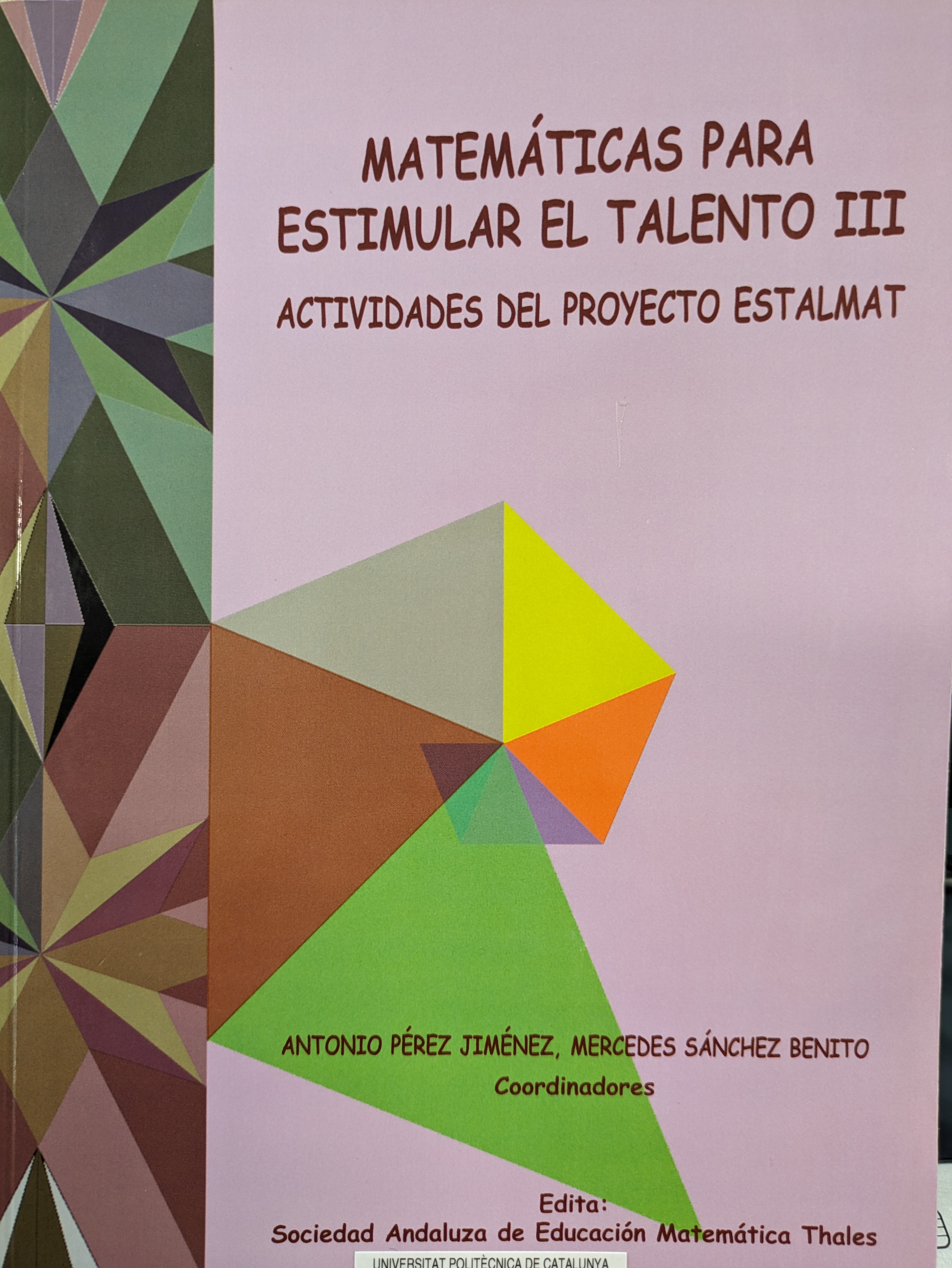 Matemáticas para estimular el talento III : actividades del proyecto Estalmat