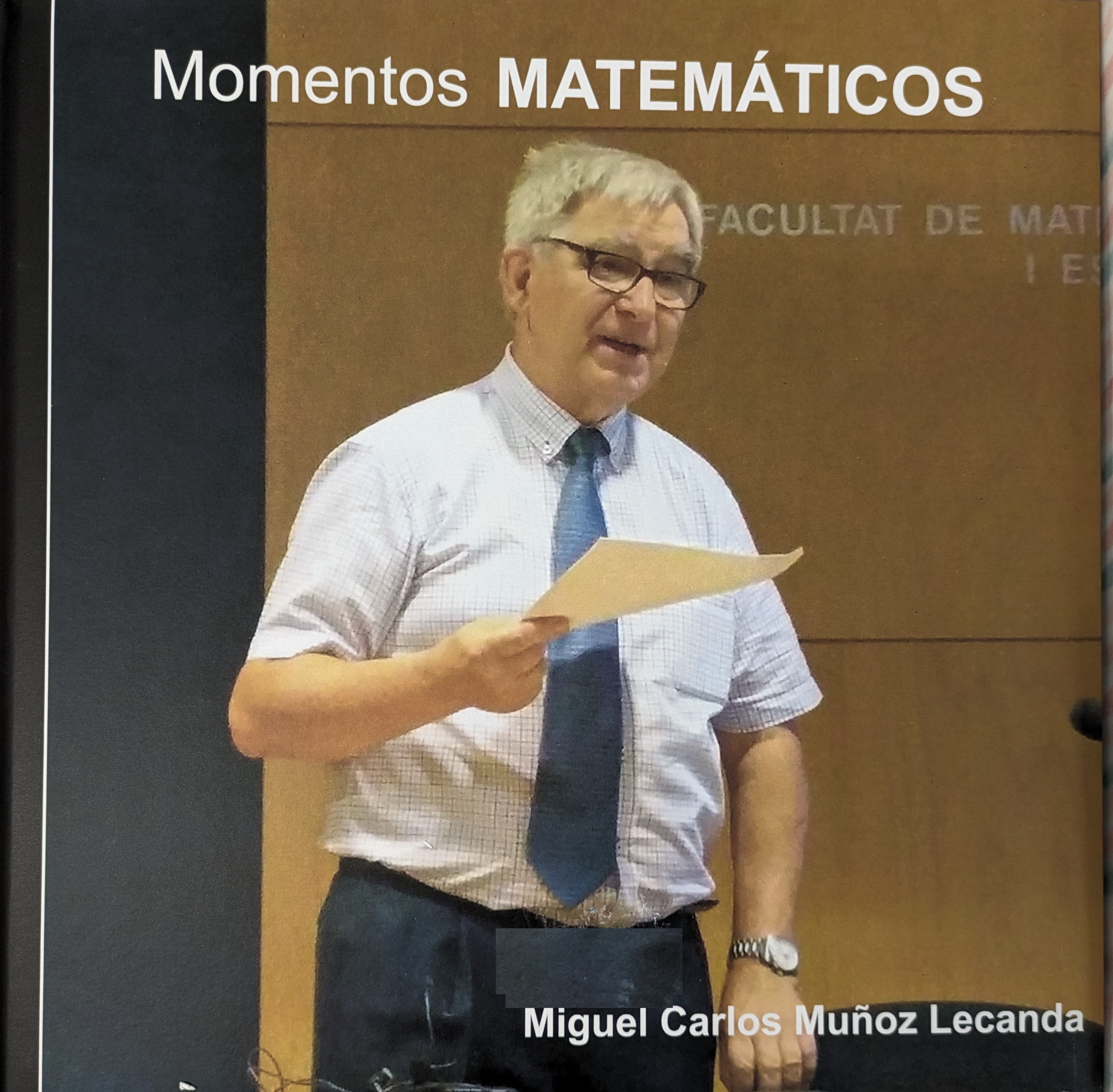 Momentos matemáticos : Miguel Carlos Muñoz Lecanda
