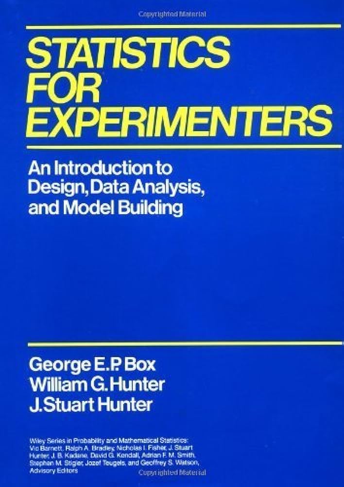 Statistics for experimenters : introducción al design, fecha de análisis y modelo building / George EP Box, William G. Hunter, J. Stuart Hunter