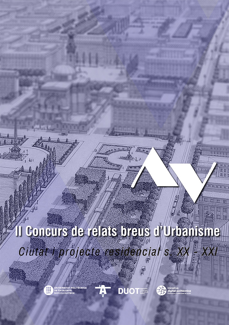 II Concurs de Relats Breus d’Urbanisme : ciutat i projecte residencial S. XX - XXI