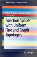 Function spaces with uniform, fine and graph topologies