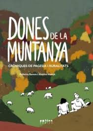 Dones de la muntanya : cròniques de pagesia i ruralitats / Federica Ravera i Martina Manyà ; Vanesa Freixa (pròleg)