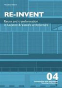 Re-invent : reuse and transformation in Lacaton & Vassal's architecture / Massimo Faiferri