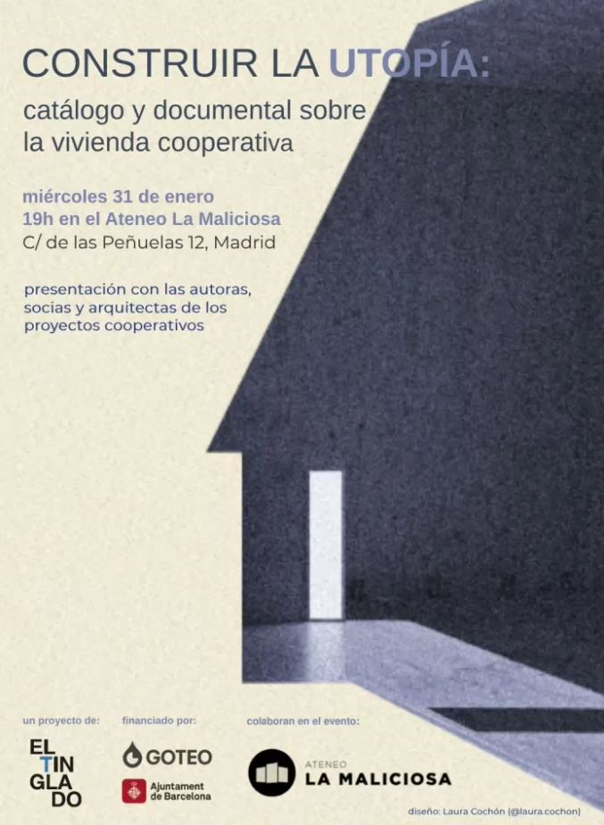 Construir la utopía : un catálogo sobre la vivienda cooperativa / redacción de contenidos: Antonio Reboredo Raposo y Mikel Pau Casado Buesa
