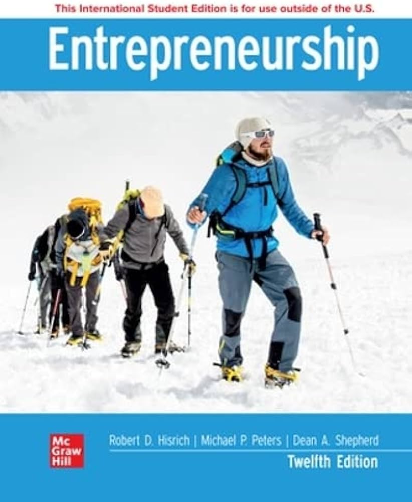 Entrepreneurship / Robert D. Hisrich, Michael P. Peters, Dean A. Shepherd