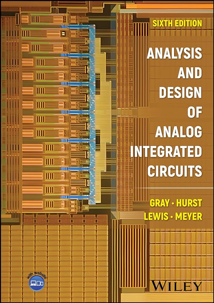 Analysis and design of analog integrated circuits / Paul R. Gray