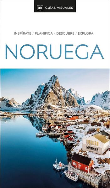 Noruega : inspírate, planifica, descubre, explora
