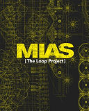 MIAS : the loop project
