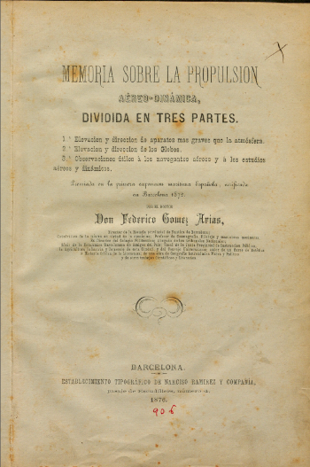 Memoria sobre la propulsión aéreo-dinámica dividida en tres partes ... / por Federico Gómez Arias