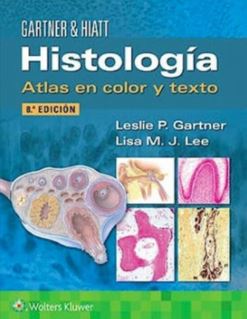 Histología: batlas en color y texto / Leslie P. Gartner PhD, Lisa M. J. Lee, PhD