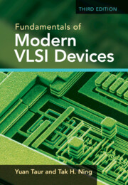 Fundamentals of modern VLSI devices / Yuan Taur, Tak H. Ning