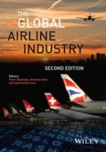 The Global airline industry / edited by Peter Belobaba, Amedeo Odoni, Cynthia Barnhart