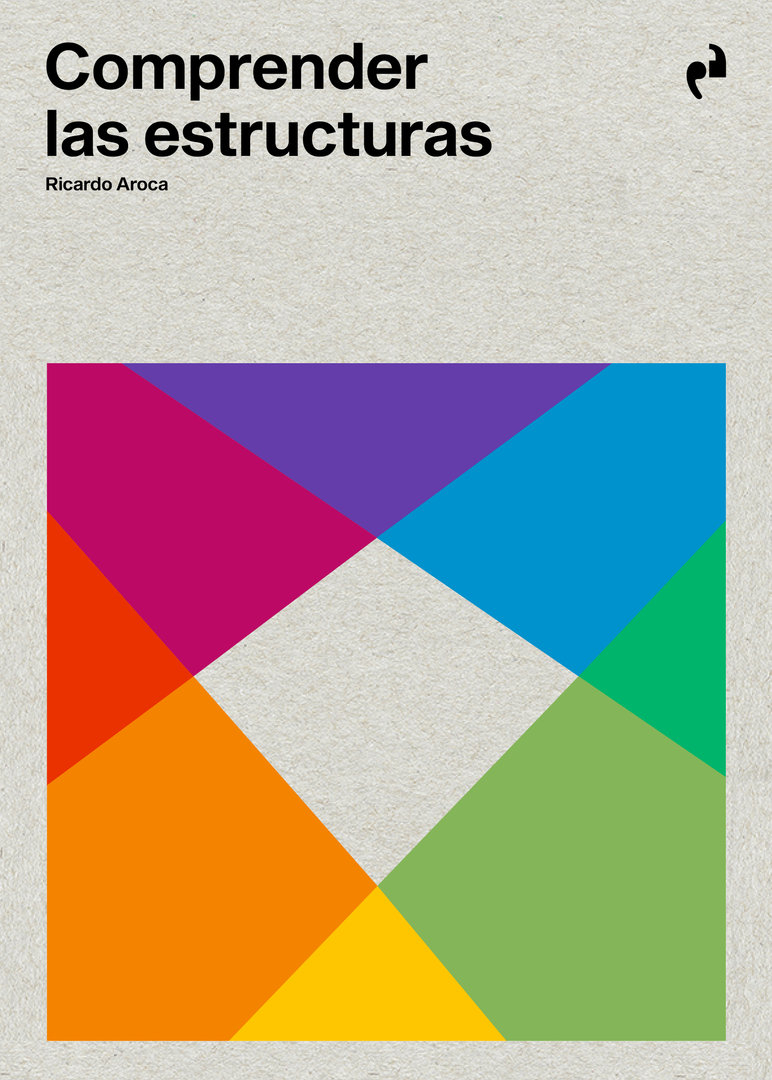 Comprender las estructuras / Ricardo Aroca