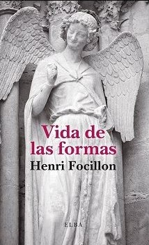 Vida de las formas ; seguido de Elogio de la mano y Elogio de las lámparas / Henri Focillon ; presentación de André Chastel ; epílogo de Jean Molino ; traducción de José Ramón Monreal.