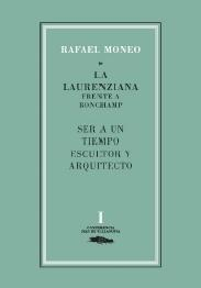 La Laurenziana frente a Ronchamp : ser a un tiempo escultor y arquitecto