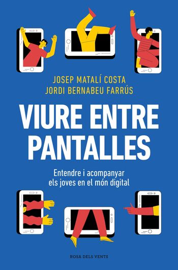 Viure entre pantalles : entendre i acompanyar els joves en el món digital