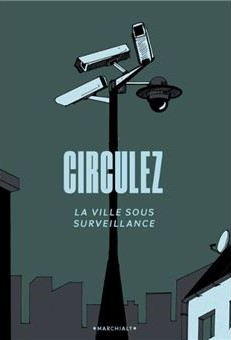 Circulez : la ville sous surveillance / Thomas Jusquiame