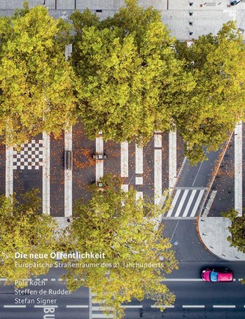 New public spaces : European urban streetscapes in the 21st century