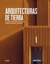 Arquitecturas de tierra : el arte de construir con tierra