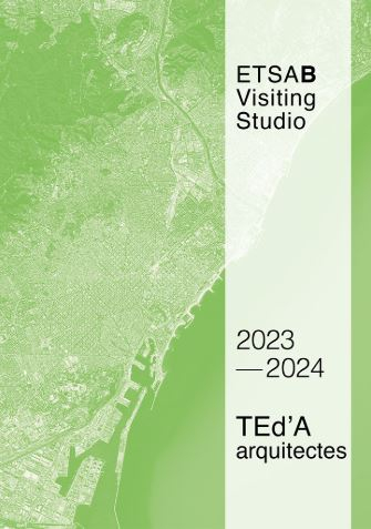 TEd'A Arquitectes : Irene Pérez + Jaume Mayol : ETSAB Visiting Studio, 2023-2024