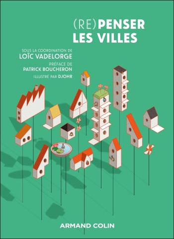 (Re) penser les villes / sous la coordination de Loïc Vadelorge