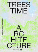 Trees, time, architecture! : design in constant transformation