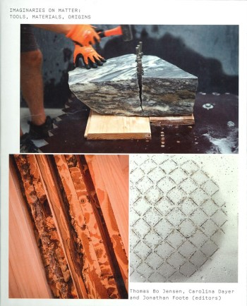 Imaginaries on matter : tools, materials, origins