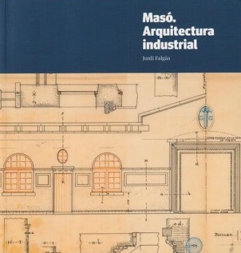 Masó : arquitectura industrial