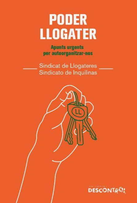 Poder llogater : apunts urgents per autoorganitzar-nos / Sindicat de Llogateres