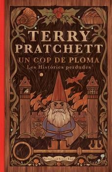Un Cop de ploma : les històries perdudes / Terry Pratchett