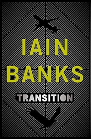 Transition / Iain Banks