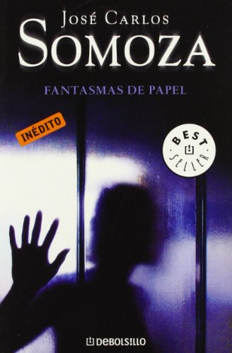 Fantasmas de papel / José Carlos Somoz