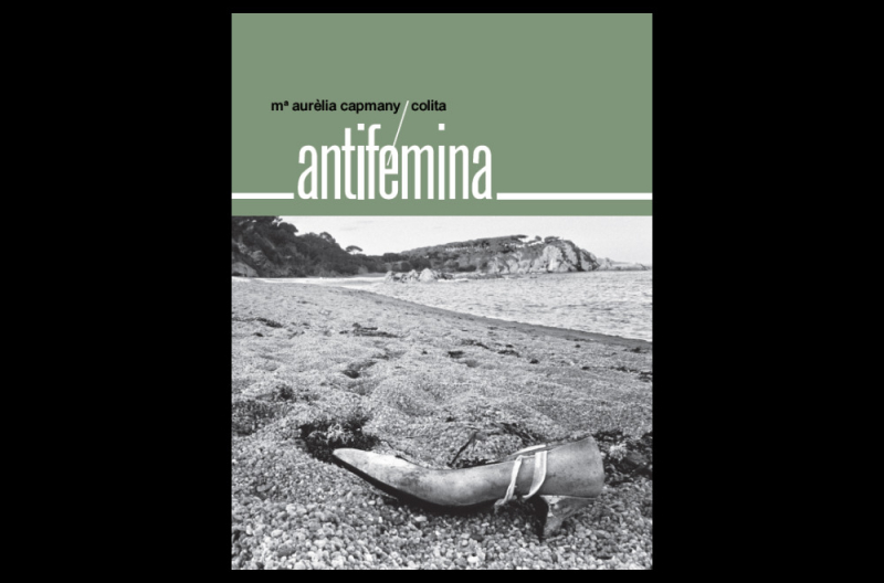 Antifémina / Ma. Aurèlia Capmany ; Colita ; prólogo: Mary Nash