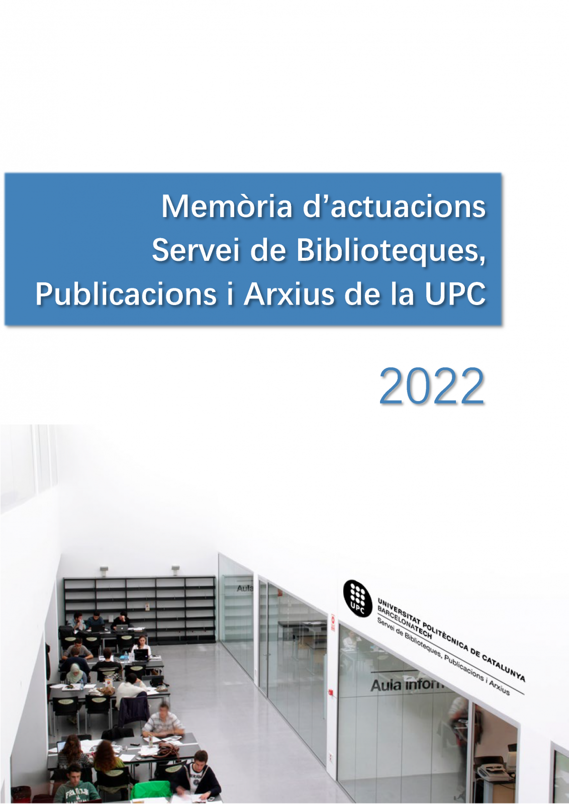 Memòria del Servei de Biblioteques, Publicacions i Arxius (SBPA) 2022