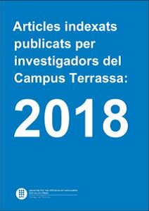 Artículos indexados publicados por investigadores del Campus de Terrassa: 2018